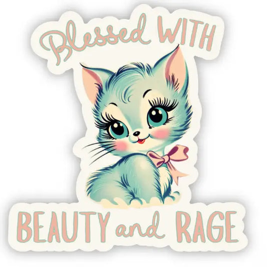 Blessed With Beauty & Rage Sticker