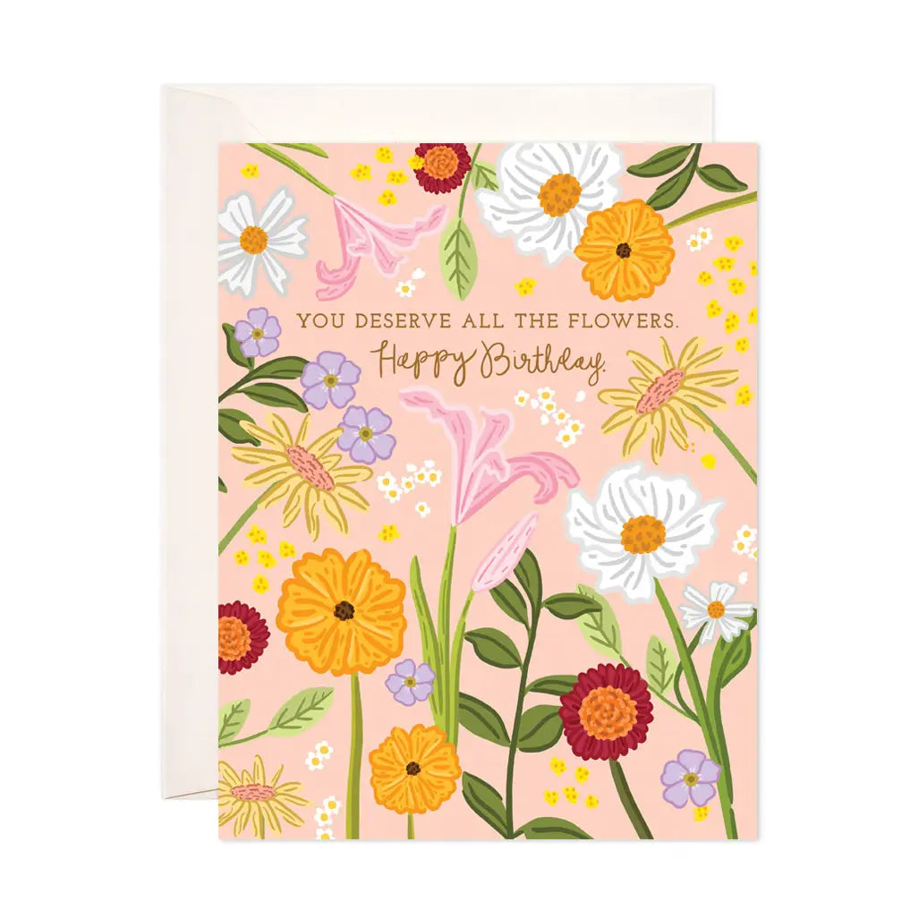 Deserve Flowers Birthday Card