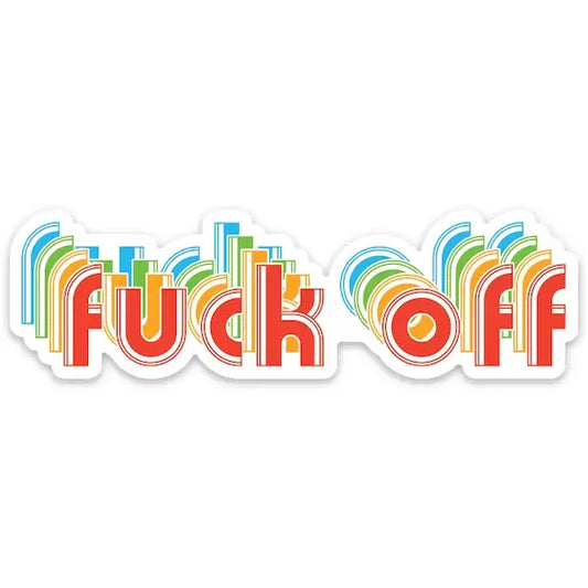 Fuck Off Sticker