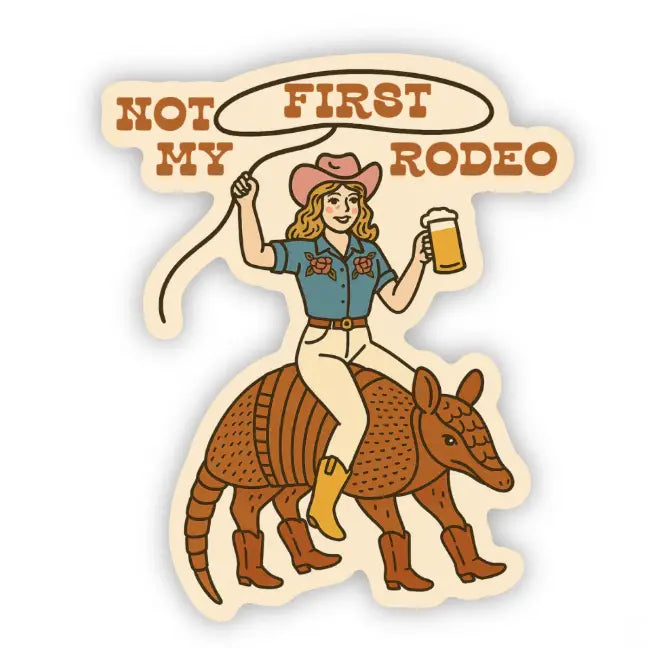Not My First Rodeo Sticker