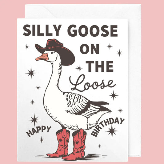 Silly Goose Birthday Card