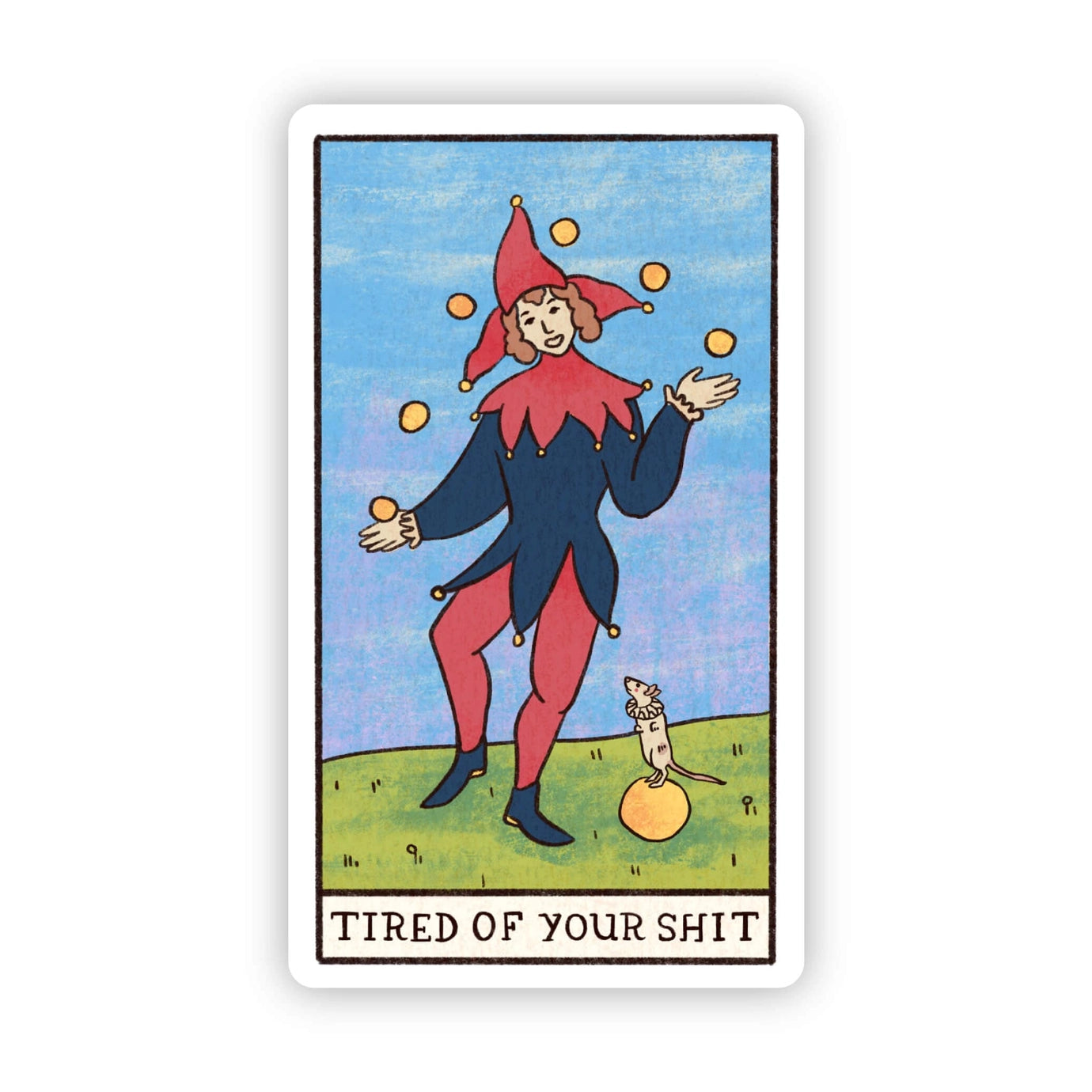 Tired of Your Sh*t Tarot Sticker