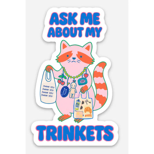Ask Me About my Trinkets Sticker
