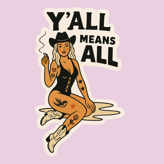 Y'all Means All Sticker